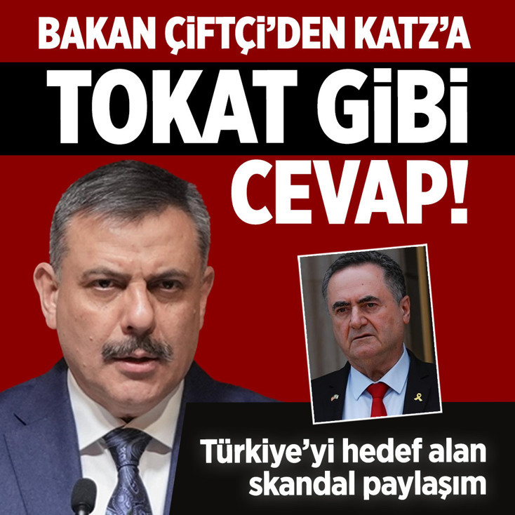 Bakan Çiftçi'den Türkiye'yi hedef alan Israel Katz'a net cevap!