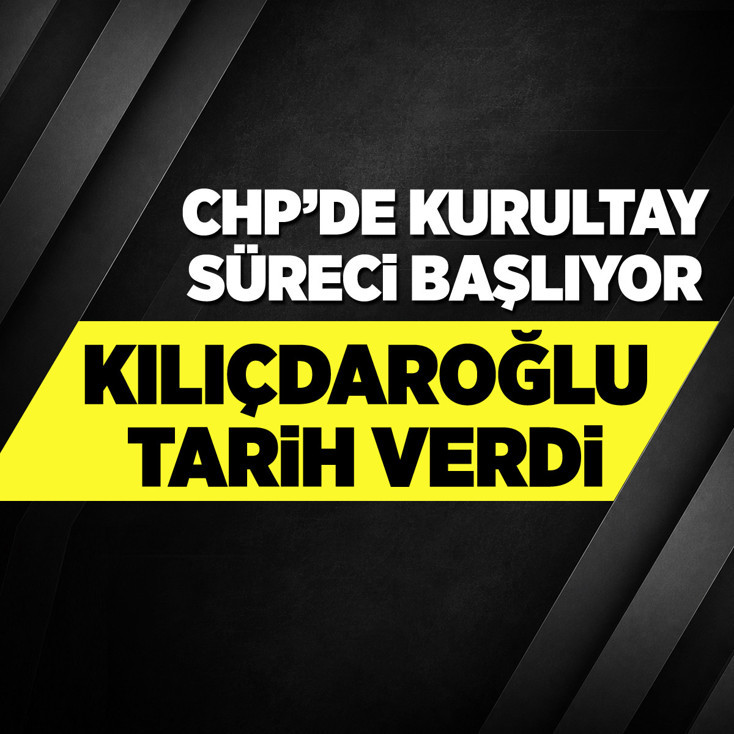 CHP'de kurultay süreci başlıyor: Kılıçdaroğlu tarih verdi