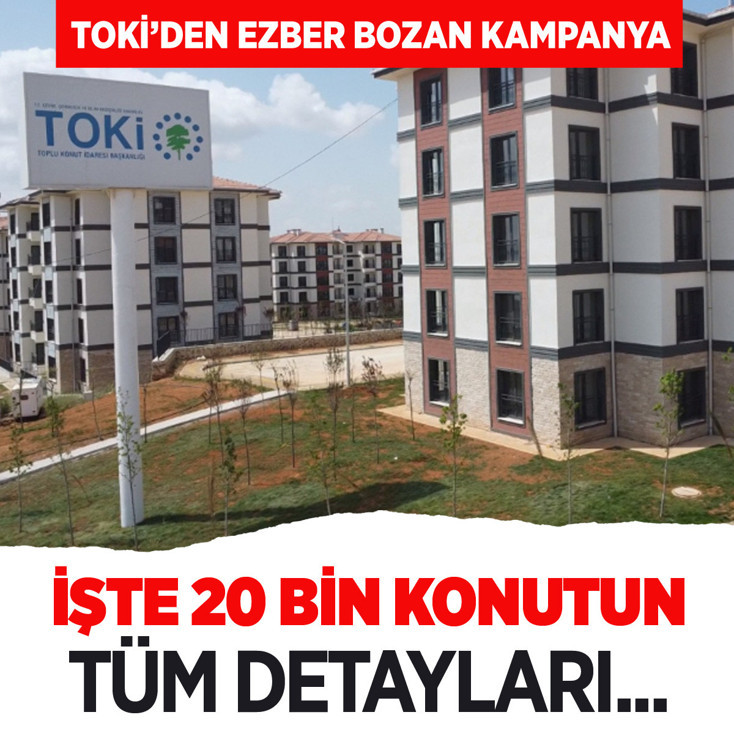 TOKİ'den ezber bozan kampanya: Kura yok, ikamet şartı yok! İşte 20 bin konutun detayları
