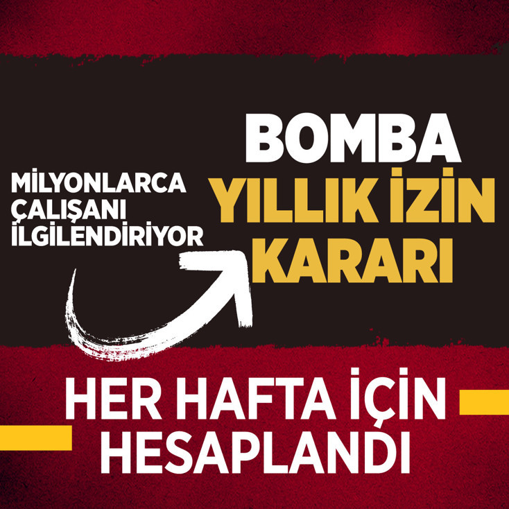 Milyonlarca çalışanı ilgilendiren yıllık izin kararı! Hafta tatili...