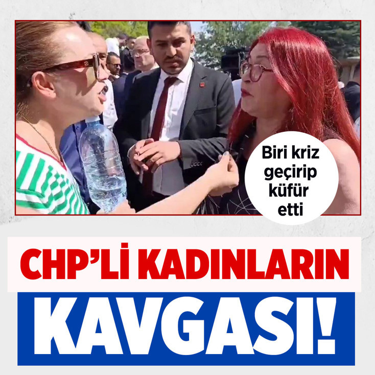 CHP'li iki kadın arasında tartışma! Biri kriz geçirip küfür etti