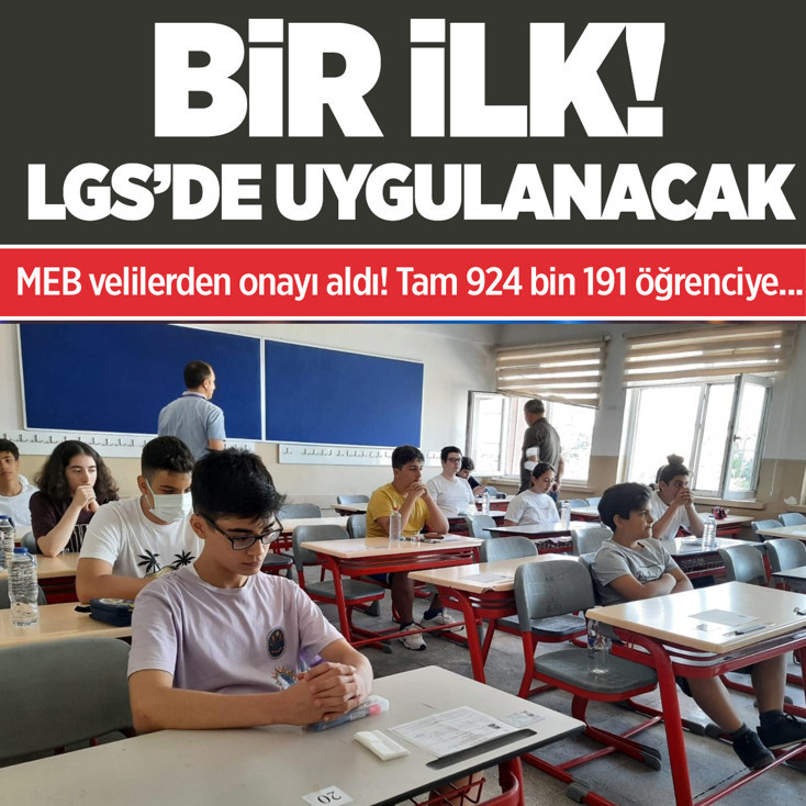 MEB velilerden onayı aldı! LGS’de bu yıl bir ilk yaşanacak tam 924 bin 191 öğrenciye...