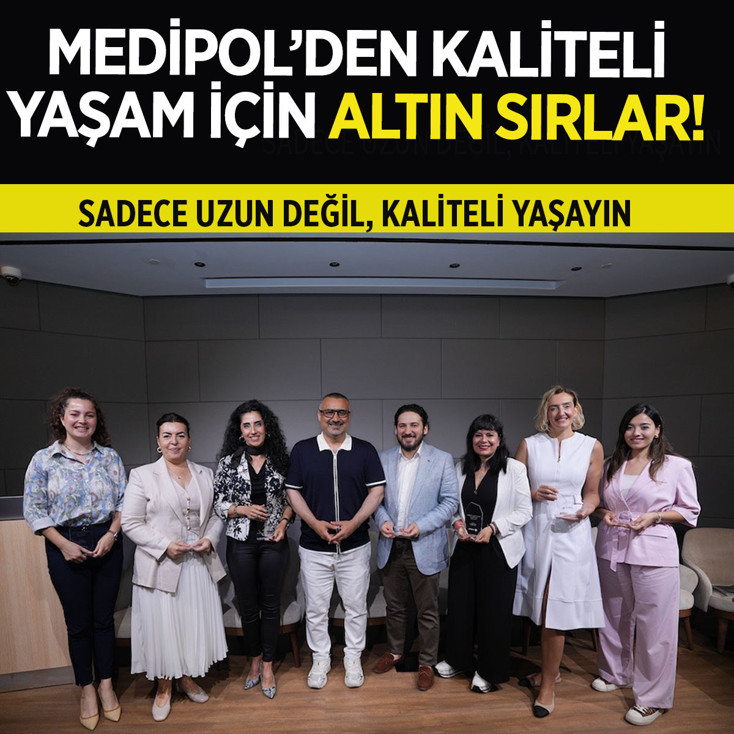 Medipol’den kaliteli yaşam için altın sırlar! Sadece uzun değil, kaliteli yaşayın
