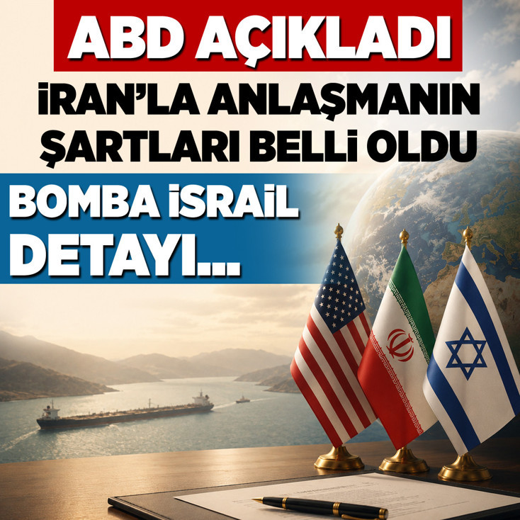 ABD açıkladı! İran'la anlaşmanın şartları belli oldu! Bomba İsrail detayı