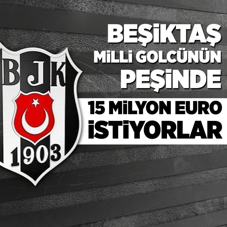 Beşiktaş milli golcünün peşinde! 15 milyon Euro istiyorlar