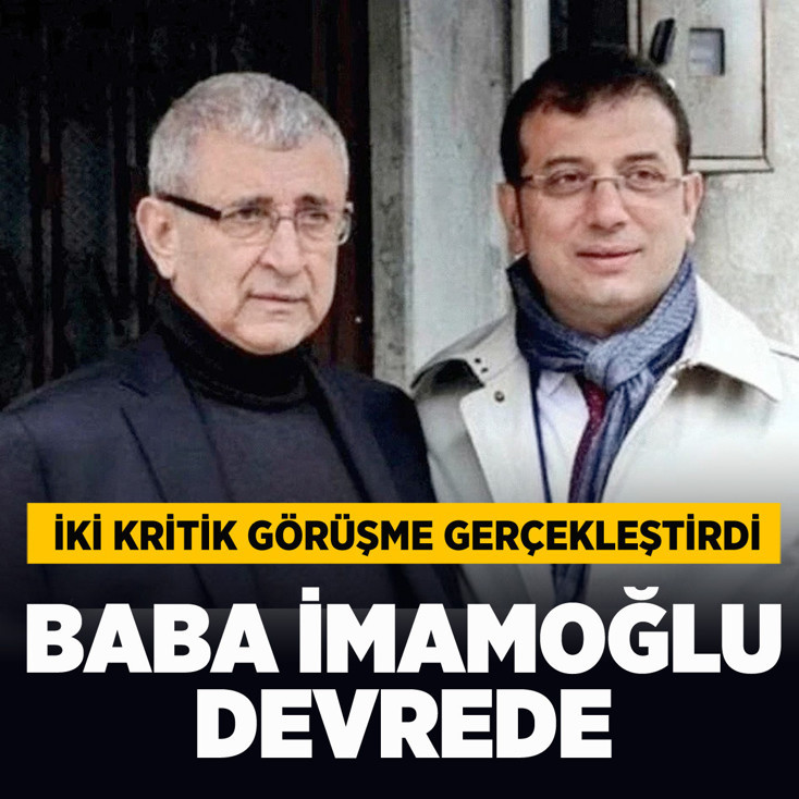Baba Hasan İmamoğlu'ndan iki kritik görüşme Talat Atilla kulis paylaştı