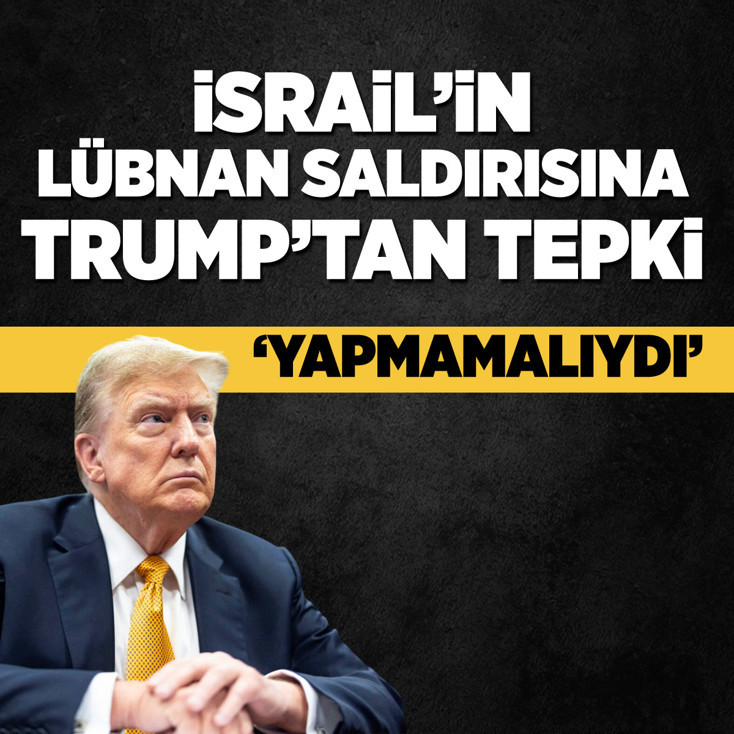 İsrail'in Lübnan saldırısına Trump'tan tepki: Yapmamalıydı