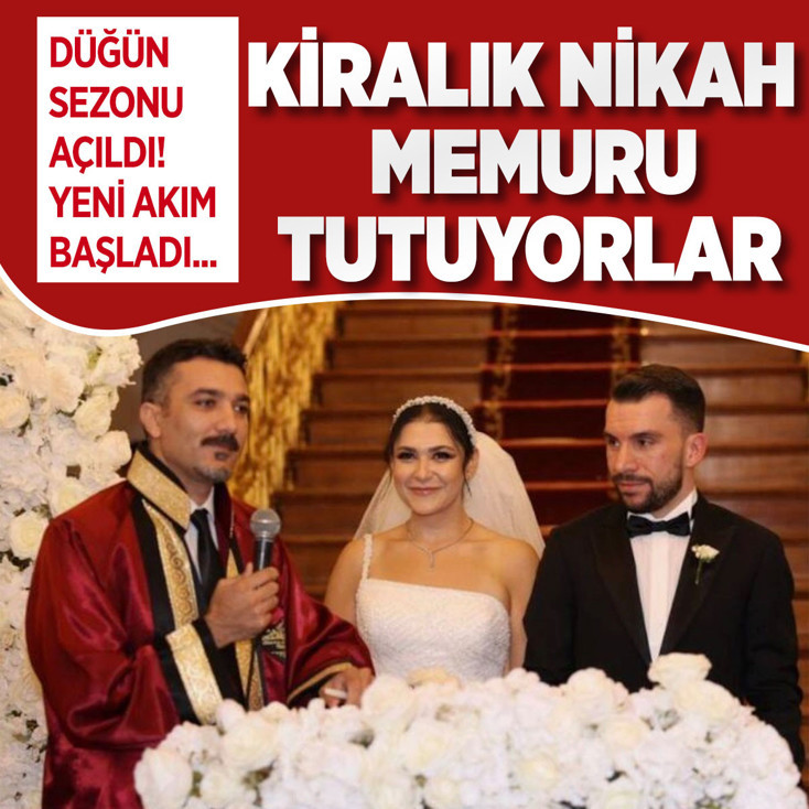 Düğün sezonu açıldı! Yeni akım başladı: 6 bin 500 liraya kiralık nikah memuru