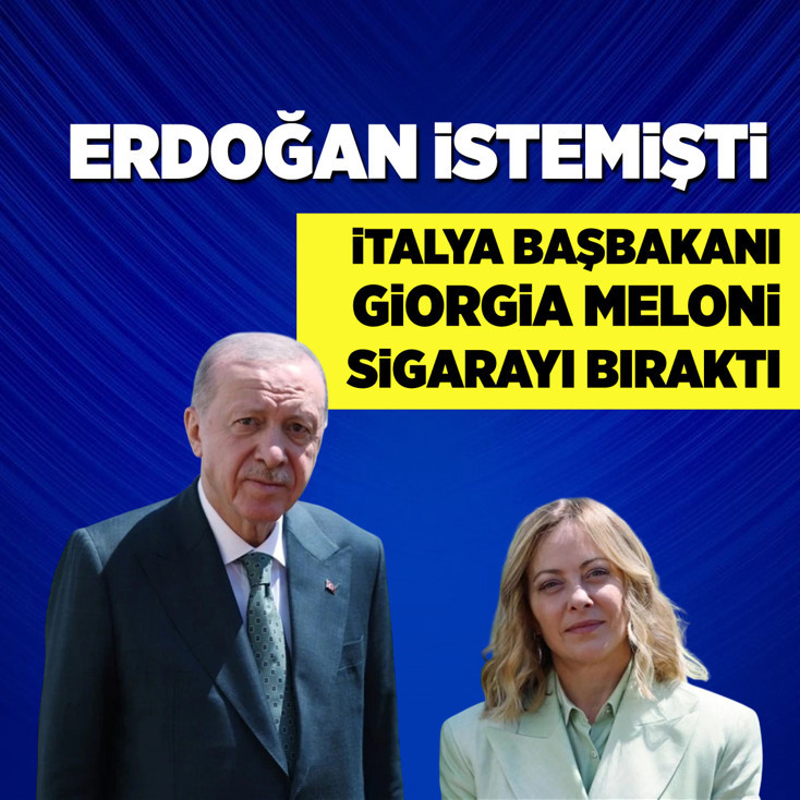 Erdoğan istemişti! İtalya Başbakanı Giorgia Meloni sigarayı bıraktı