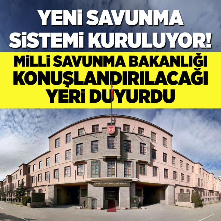 MSB duyurdu: Yeni savunma sistemi kuruluyor