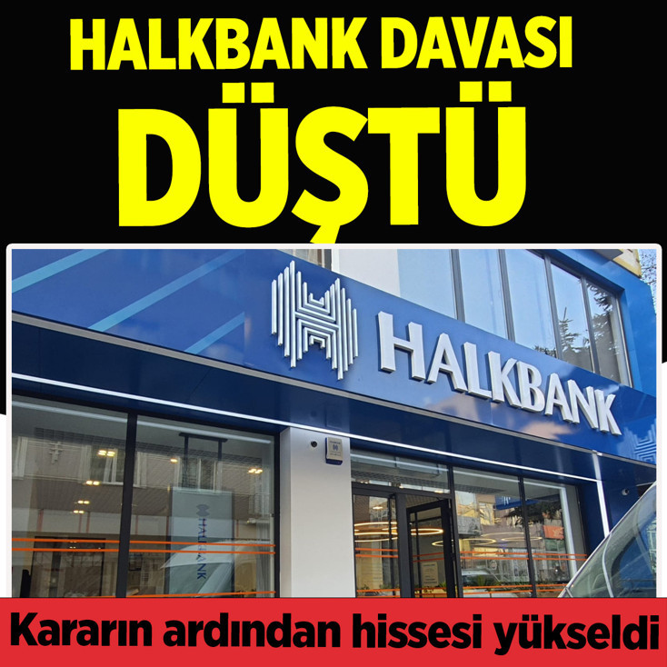 ABD'de Halkbank davası düştü! Kararın ardından hissesi yükseldi