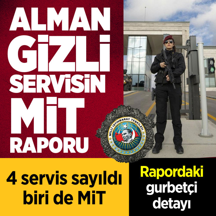 MİT Almanya'daki en aktif yabancı servislerden! Alman gizli servis raporuna bakın
