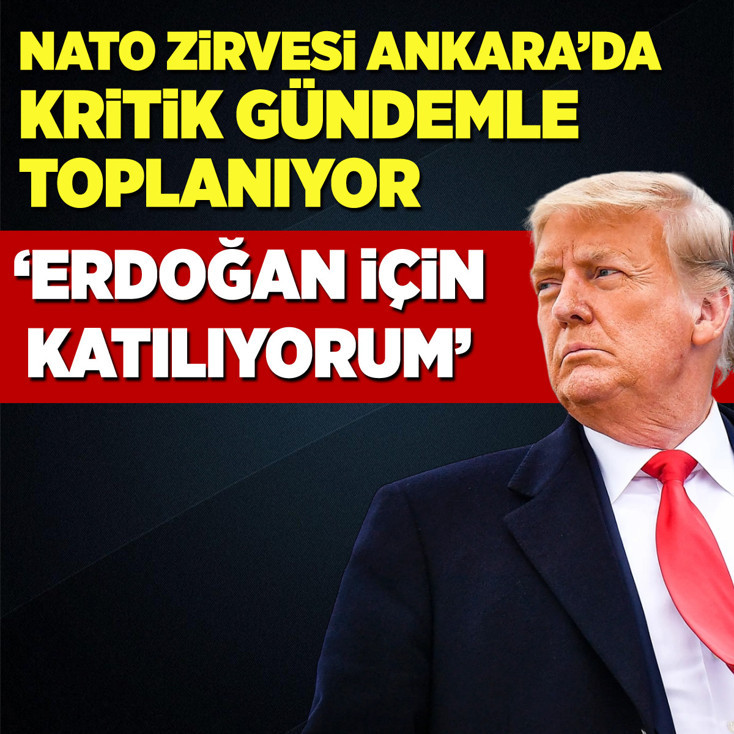 Donald Trump: NATO'ya Cumhurbaşkanı Erdoğan için katılıyorum