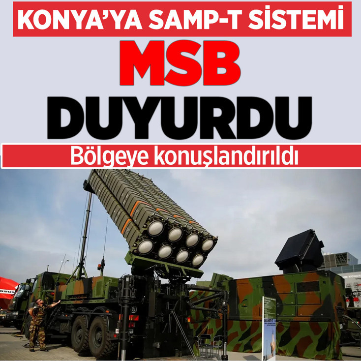 MSB duyurdu! Konya'ya hava savunma sistemi konuşlandırıldı