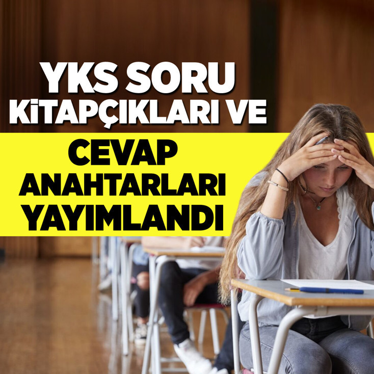 YKS soru kitapçıkları ve cevap anahtarları yayımlandı