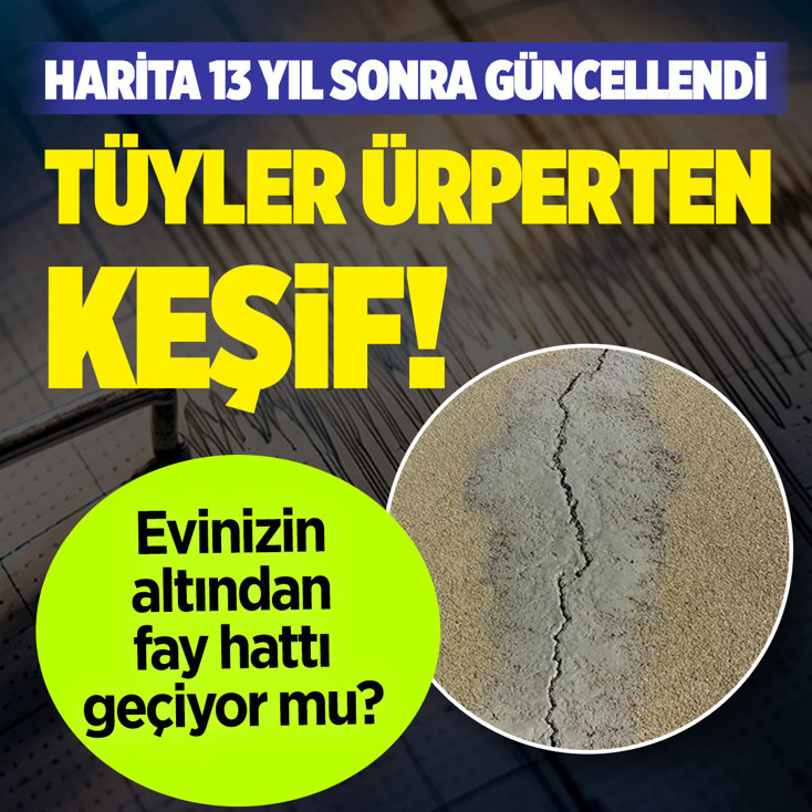 Tüyler ürperten keşif! "Diri Fay Haritası" 13 yıl sonra güncellendi: Sayı 700'e yükseldi