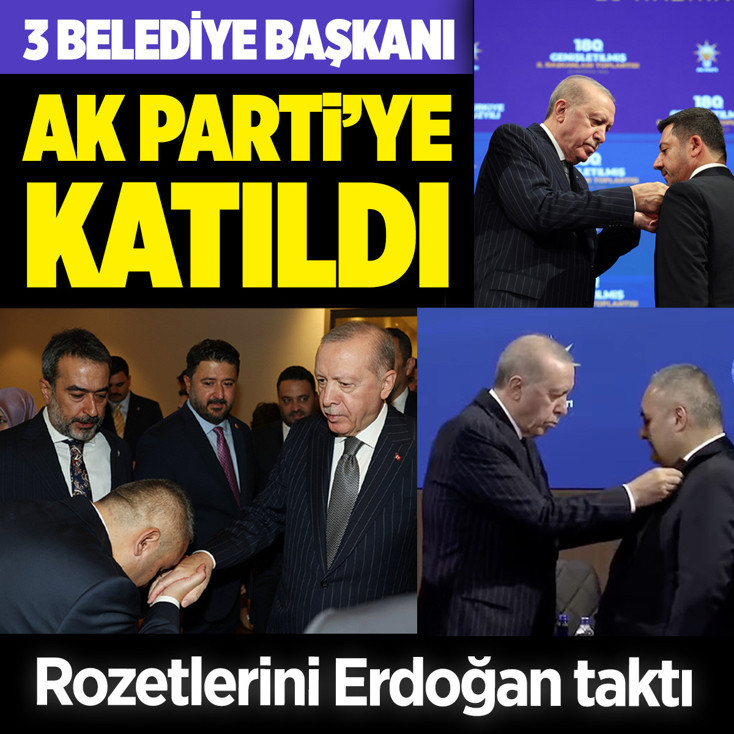 3 belediye başkanı daha resmen AK Parti'ye katıldı! Rozetlerini Erdoğan taktı