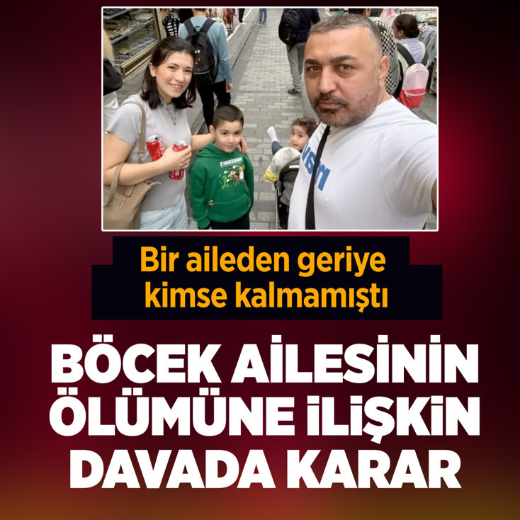 Böcek ailesinin ölümüne ilişkin davada karar açıklandı