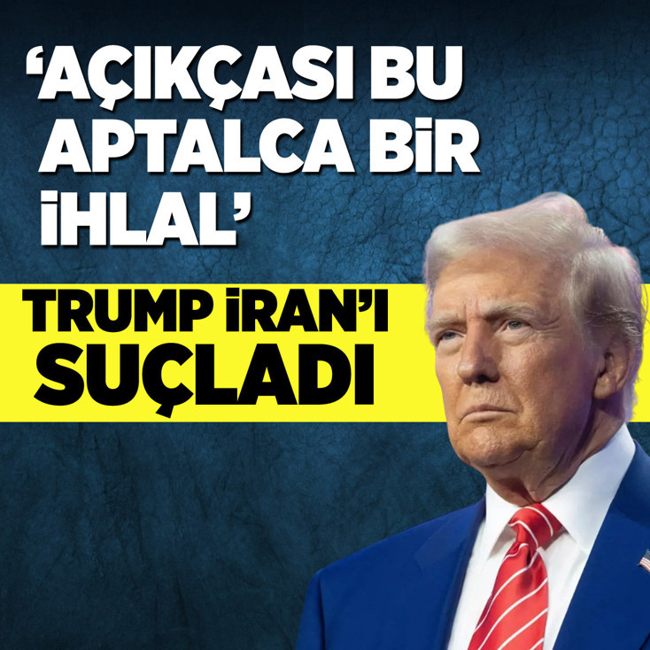 Trump'tan İran'a ateşkes ihlali suçlaması
