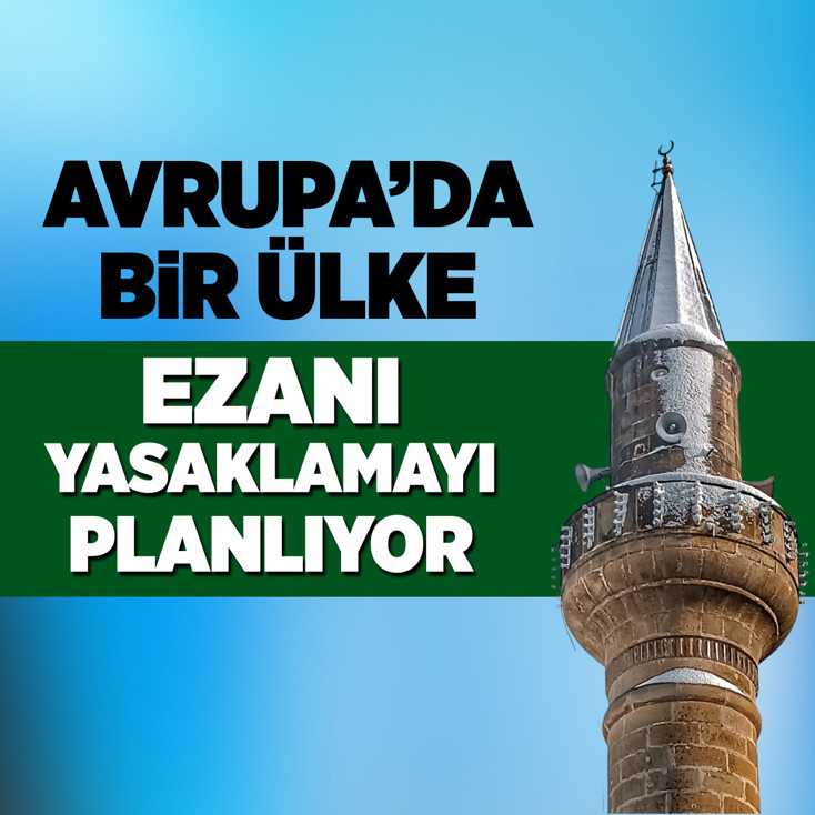 Avrupa'da bir ülke ezanı yasaklamayı planlıyor