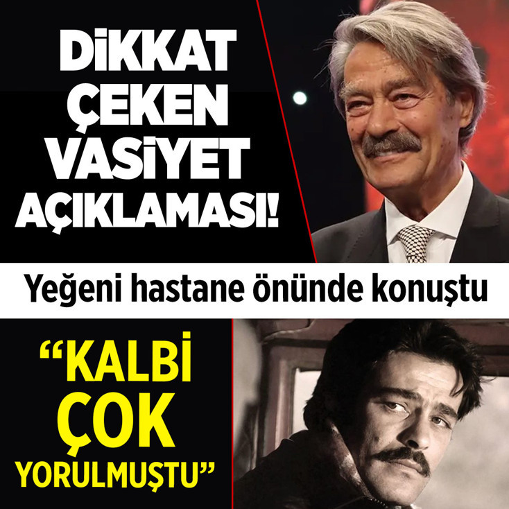 Hayatını kaybeden Kadir İnanır'ın yeğeninden 'vasiyet' açıklaması