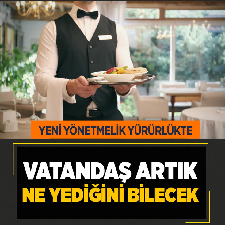 Vatandaş artık ne yediğini bilecek! Kafe ve restoranlar için yeni yönetmelik yürürlükte