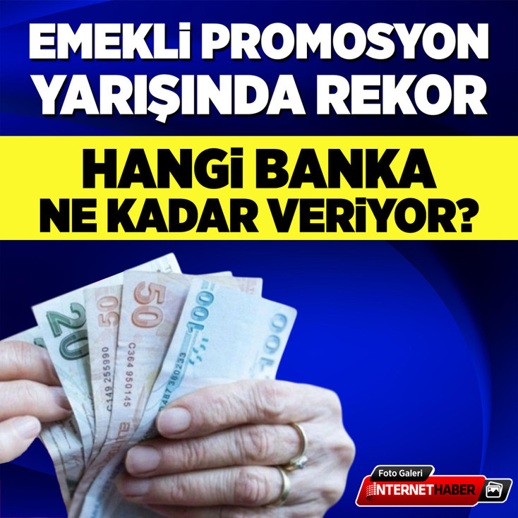 Emekli promosyon yarışında rekor: Hangi banka ne kadar veriyor?