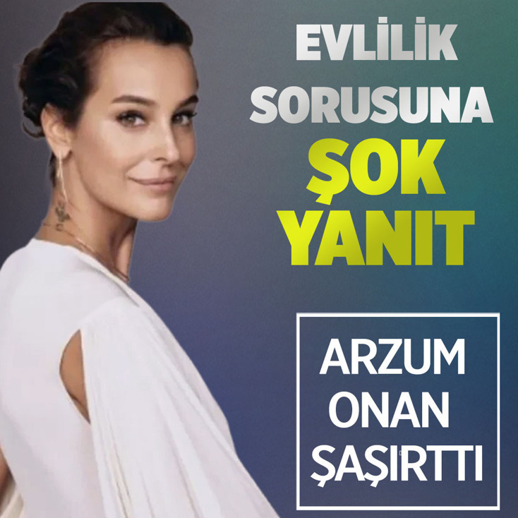 Arzum Onan’dan evlilik sorusuna yanıt! Şok etkisi yarattı...
