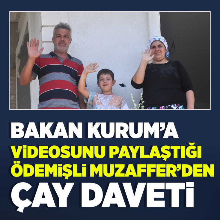 Bakan Kurum'a videosunu paylaştığı Ödemişli Muzaffer'den çay daveti