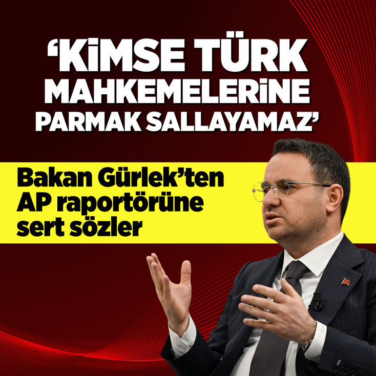 Bakan Gürlek: Kimse Türk mahkemelerine parmak sallayamaz!