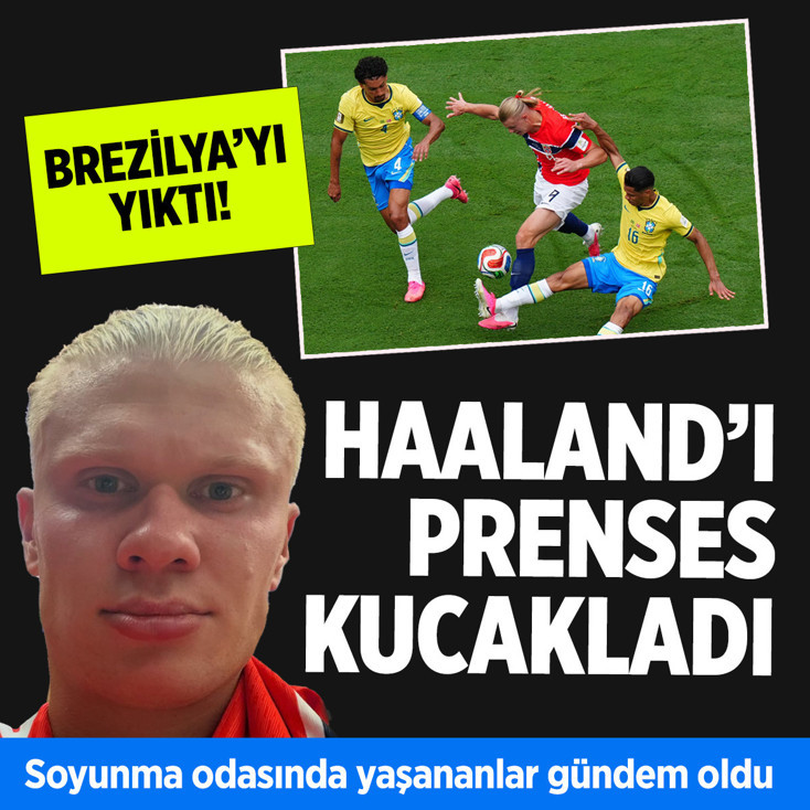 Brezilya'yı yıkan Haaland'ı Prenses soyunma odasında kucakladı! Görüntüler gündem oldu
