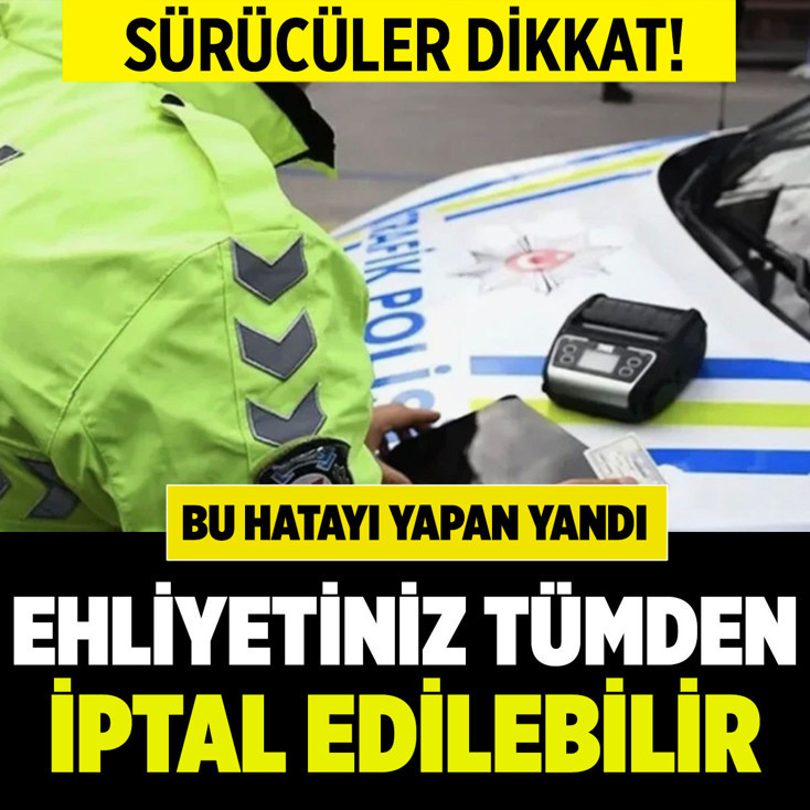 123 bin kişinin ehliyeti iptal edildi! Bu sürücülere artık af yok...