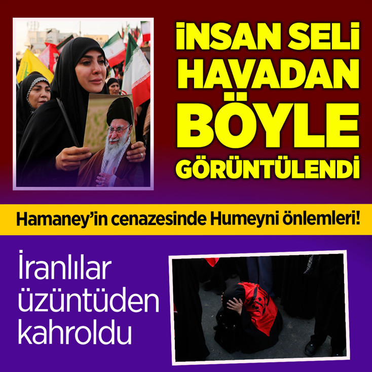 İran'da Ali Hamaney'in cenazesinde Humeyni önlemleri! İnsan seli böyle görüntülendi