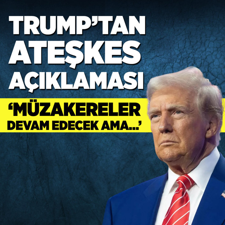 Trump: İran'la müzakereler devam edecek ama ateşkes sona erdi