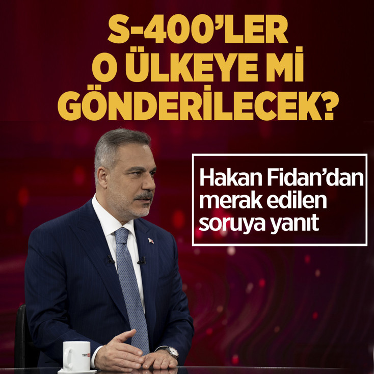 S-400'ler BAE'ye mi gönderiliyor? Hakan Fidan'dan açıklama