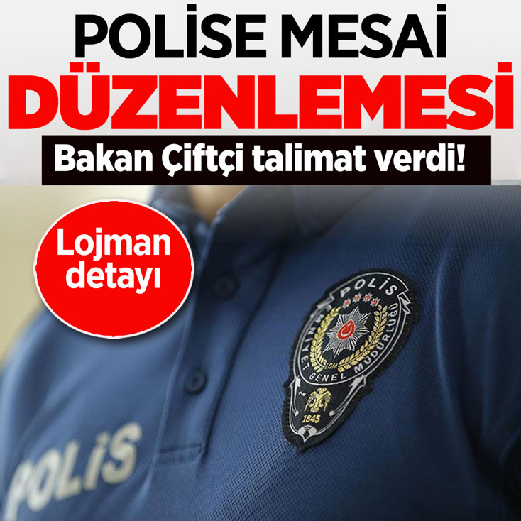 Bakan Çiftçi talimat verdi! Polislerin mesai saatlerine düzenleme geliyor