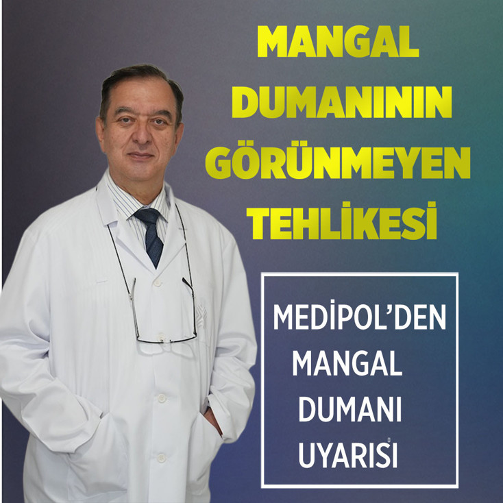 Medipol mangalcıları uyardı: Mangal keyfi yapalım derken hasta olmayın