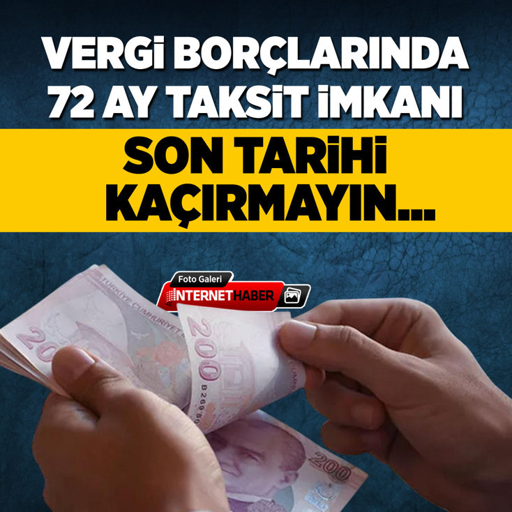 Vergi borçlarında 72 ay taksit imkanı! Son tarihi kaçırmayın...