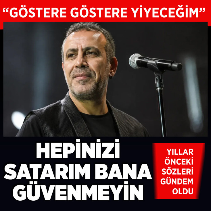 Bana güvenmeyin, satarım hepinizi! Haluk Levent'in yıllar önceki sözleri gündem oldu