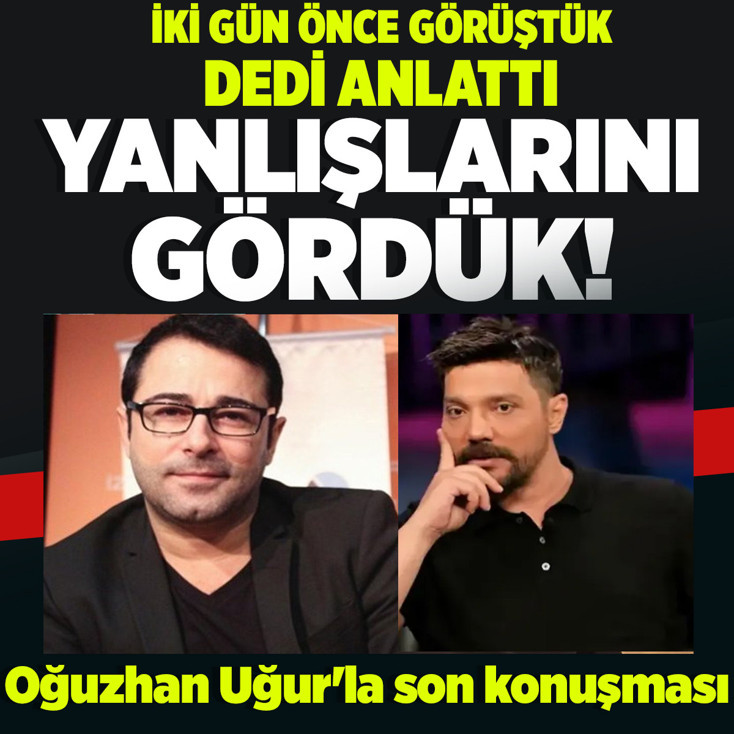 Oğuzhan Uğur'la son konuşmasını anlattı! “Haluk Levent’in yanlışlarını gördük”