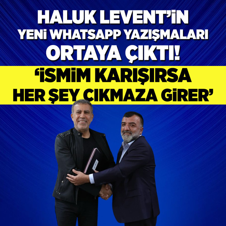 Haluk Levent’in yeni WhatsApp yazışmaları ortaya çıktı!
