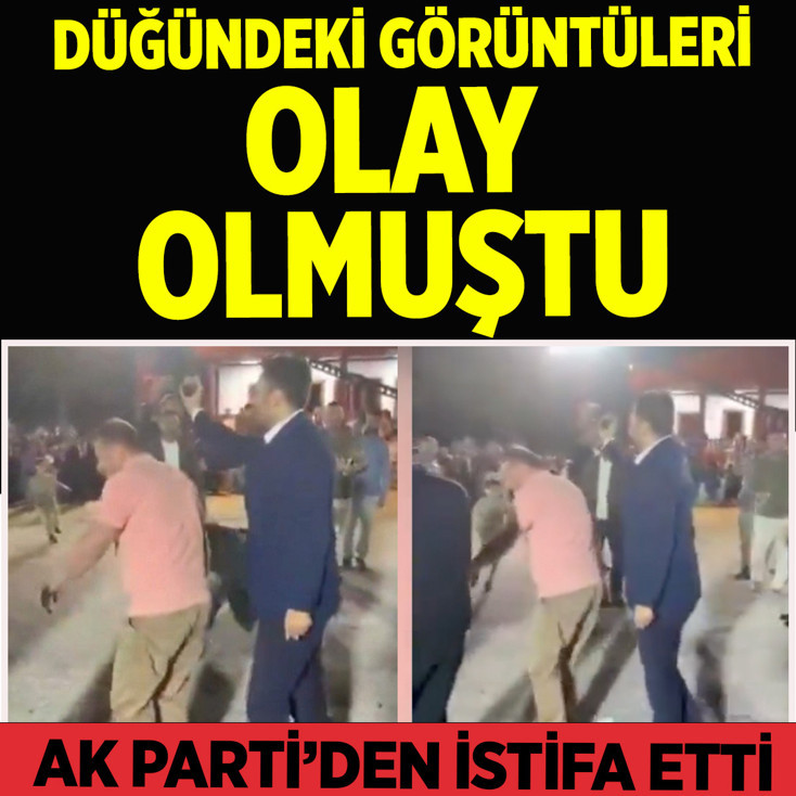 AK Parti'den istifa etti! Düğün görüntüleri gündem olmuştu