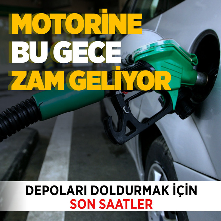 Depoları doldurmak için son saatler! Motorine bu gece zam geliyor