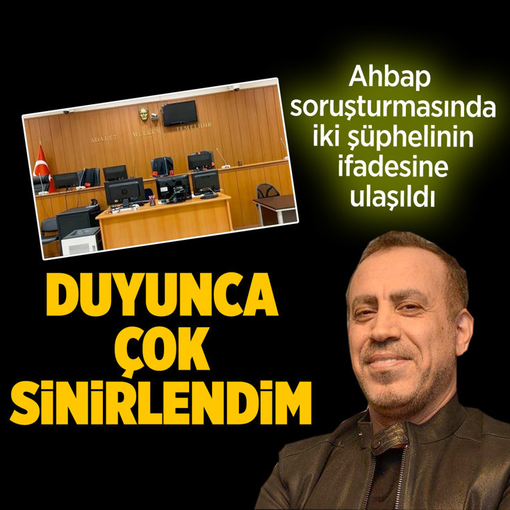 Eski Ahbap yöneticisinin emniyetteki ifadesine ulaşıldı: Duyunca çok sinirlendim