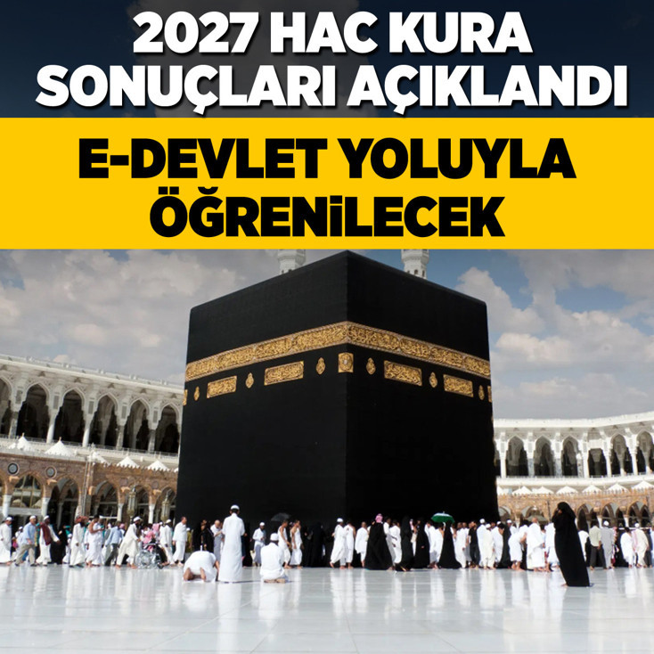 2027 hac kura sonuçları açıklandı! e-Devlet yoluyla öğrenilecek