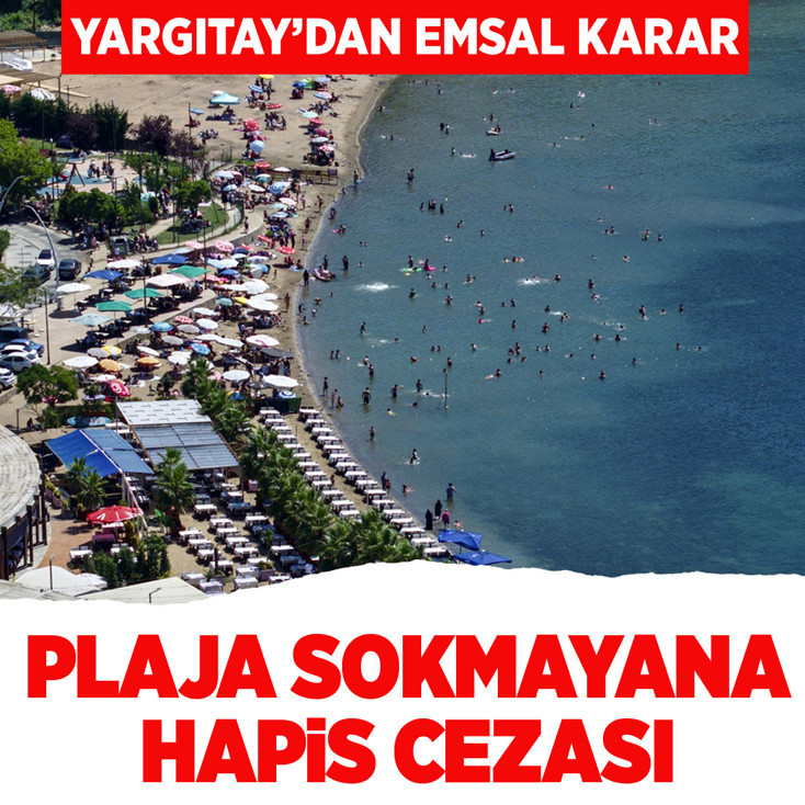 Yargıtay'dan emsal karar: Plaja sokmayana hapis cezası