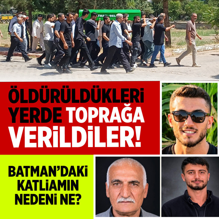 3 kişi öldürüldükleri mezarlıkta toprağa verildi! Batman'daki katliamın sebebi ne?
