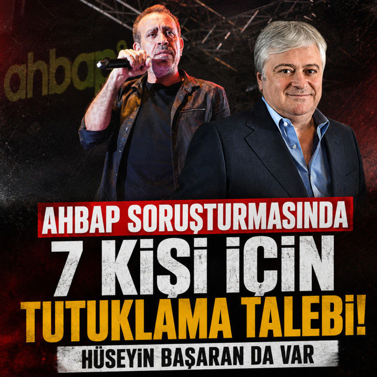Ahbap soruşturmasında iş insanı Hüseyin Başaran dahil 7 kişi tutuklandı