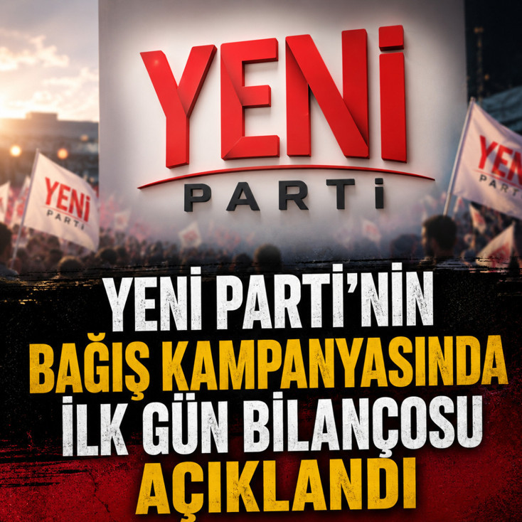 Yeni Parti’nin bağış kampanyasında ilk gün bilançosu açıklandı