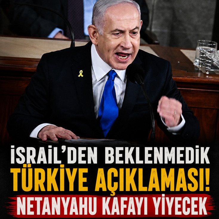İsrail'den beklenmedik Türkiye açıklaması! Netanyahu kafayı yiyecek